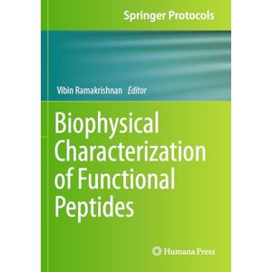 Biophysical Characterization of Functional Peptides (Springer Protocols Handbooks) Biophysical Characterization of Functional Peptides (Springer Protocols Handbooks)