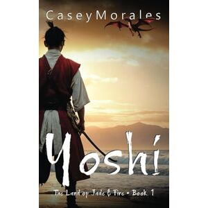 Morales, Casey Yoshi: An epic mm romantic fantasy adventure (Land of Jade & Fire) Morales, Casey Yoshi: An epic mm romantic fantasy adventure (Land of Jade & Fire)