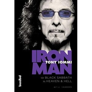 Iommi, Tony Iron Man: Von Black Sabbath bis Heaven And Hell Iommi, Tony Iron Man: Von Black Sabbath bis Heaven And Hell