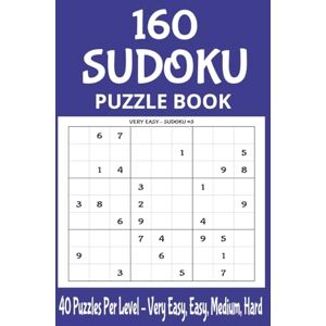 GRACE, ELLE 160 SUDOKU PUZZLE BOOK 40 Puzzles Per Level – Very Easy, Easy, Medium, Hard: Large Print Sudoku for Adults & Seniors Big Print Sudoku Puzzle ... Fun & Challenging Sudoku for All Skill Levels GRACE, ELLE 160 SUDOKU PUZZLE BOOK 40 Puzzles Per Level – Very Easy, Easy, Medium, Hard: Large Print Sudoku for Adults & Seniors Big Print Sudoku Puzzle ... Fun & Challenging Sudoku for All Skill Levels