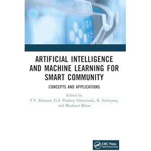 Artificial Intelligence and Machine Learning for Smart Community: Concepts and Applications Artificial Intelligence and Machine Learning for Smart Community: Concepts and Applications