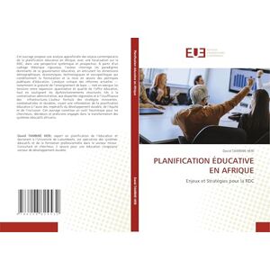 TAMBWE HERI, David PLANIFICATION ÉDUCATIVE EN AFRIQUE: Enjeux et Stratégies pour la RDC TAMBWE HERI, David PLANIFICATION ÉDUCATIVE EN AFRIQUE: Enjeux et Stratégies pour la RDC