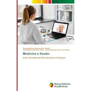 Oliveira dos Santos, Nayana Mirian Medicina e Saúde:: Uma Jornada de Descobertas e Avanços Oliveira dos Santos, Nayana Mirian Medicina e Saúde:: Uma Jornada de Descobertas e Avanços
