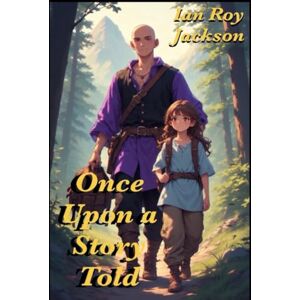 Jackson Once Upon a Story Told: Book One Jackson Once Upon a Story Told: Book One