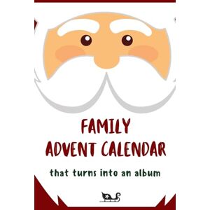 Doltau, Lenna Family Advent Calendar That Turns Into An Album: Christmas Countdown Activity Book For Kids & Family including Crafts, Games, Challenges & more ideas! Doltau, Lenna Family Advent Calendar That Turns Into An Album: Christmas Countdown Activity Book For Kids & Family including Crafts, Games, Challenges & more ideas!