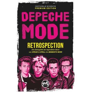 WONDERS, YADS DEPECHE MODE RETROSPECTION Die Diskografie der legendären Band von Speak & Spell bis Memento Mori: Bandbiografie, Alben, Singles, Tourneen, Konzerte, ... Kritik, Auszeichnungen. (Künstler) WONDERS, YADS DEPECHE MODE RETROSPECTION Die Diskografie der legendären Band von Speak & Spell bis Memento Mori: Bandbiografie, Alben, Singles, Tourneen, Konzerte, ... Kritik, Auszeichnungen. (Künstler)