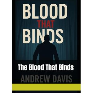Davis, Andrew The Blood That Binds Davis, Andrew The Blood That Binds