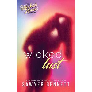 Bennett, Sawyer Wicked Lust: 2 (The Wicked Horse Series) Bennett, Sawyer Wicked Lust: 2 (The Wicked Horse Series)