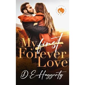 Haggerty, D.E. My Forever Love: A Small Town Second Chance Romantic Comedy (Winter Falls) Haggerty, D.E. My Forever Love: A Small Town Second Chance Romantic Comedy (Winter Falls)