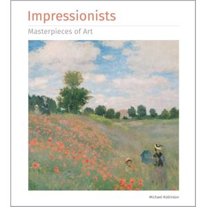 Robinson Impressionists Masterpieces of Art Robinson Impressionists Masterpieces of Art
