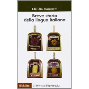 Marazzini, Claudio Breve storia della lingua italiana Marazzini, Claudio Breve storia della lingua italiana