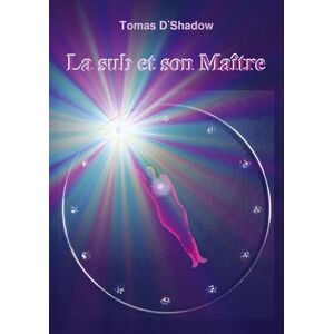 D'Shadow, Tomas La sub et son Maître: La vie d'une femme dans le monde du BDSM D'Shadow, Tomas La sub et son Maître: La vie d'une femme dans le monde du BDSM