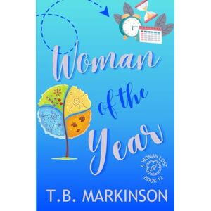 Markinson, T.B. Woman of the Year (A Woman Lost) Markinson, T.B. Woman of the Year (A Woman Lost)