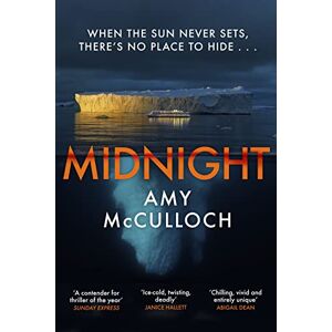 McCulloch, Amy Midnight: The gripping ice-cold thriller from the author of Breathless McCulloch, Amy Midnight: The gripping ice-cold thriller from the author of Breathless