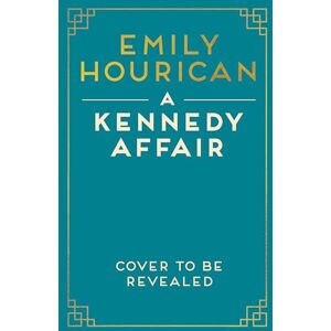 Hourican, Emily A Kennedy Affair: Powerful historical WW2 fiction about friendship and forbidden passion, inspired by true events Hourican, Emily A Kennedy Affair: Powerful historical WW2 fiction about friendship and forbidden passion, inspired by true events