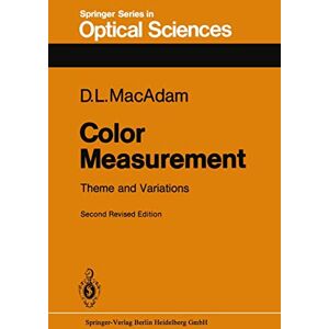 MacAdam, David L. Color Measurement: Theme and Variations: 27 (Springer Series in Optical Sciences, 27) MacAdam, David L. Color Measurement: Theme and Variations: 27 (Springer Series in Optical Sciences, 27)