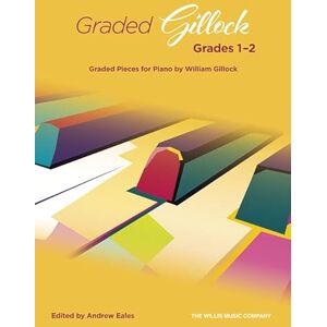 Andrew Eales Graded Gillock: Grades 1-2, for piano. Andrew Eales Graded Gillock: Grades 1-2, for piano.