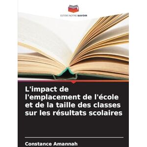 Amannah, Constance L'impact de l'emplacement de l'école et de la taille des classes sur les résultats scolaires Amannah, Constance L'impact de l'emplacement de l'école et de la taille des classes sur les résultats scolaires