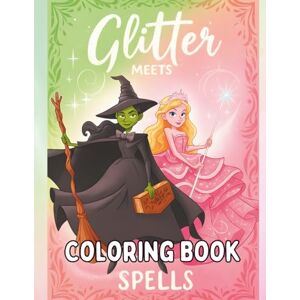 Sugar, Hannah Glitter Meets Spells Coloring Book: Enchanting and Magical Coloring Pages for Adults, Teens and Kids (Two Magical Sides) Sugar, Hannah Glitter Meets Spells Coloring Book: Enchanting and Magical Coloring Pages for Adults, Teens and Kids (Two Magical Sides)