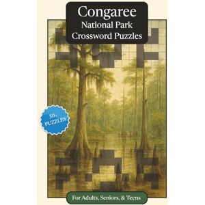 Publications, P.G. Congaree National Park Crossword Puzzles: Crossword Puzzles with Easy to Read Print about Congaree National Park, Nature, Wildlife and More 6x9 ... Relaxation (National Parks Crossword Puzzles) Publications, P.G. Congaree National Park Crossword Puzzles: Crossword Puzzles with Easy to Read Print about Congaree National Park, Nature, Wildlife and More 6x9 ... Relaxation (National Parks Crossword Puzzles)