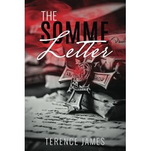 James, Terence The Somme Letter James, Terence The Somme Letter