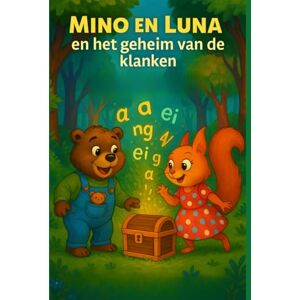 Karbodin, Yvonne Mino en Luna en het geheim van de klanken: spelenderwijs taal ontdekken voor kinderen vanaf 4 jaar Karbodin, Yvonne Mino en Luna en het geheim van de klanken: spelenderwijs taal ontdekken voor kinderen vanaf 4 jaar