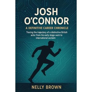BROWN, NELLY Josh O'Connor A Definitive Career Chronicle: Tracing the trajectory of a distinctive British actor from his early stage work to international acclaim. BROWN, NELLY Josh O'Connor A Definitive Career Chronicle: Tracing the trajectory of a distinctive British actor from his early stage work to international acclaim.