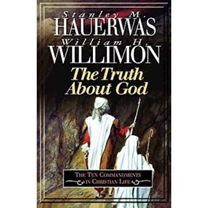 Stanley The Truth About God: The Ten Commandments in Christian Life Stanley The Truth About God: The Ten Commandments in Christian Life