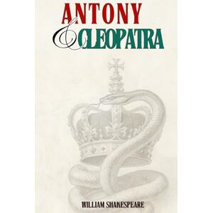 Shakespeare, William Antony & Cleopatra Shakespeare, William Antony & Cleopatra