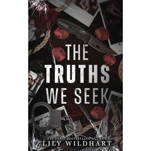 Wildhart, Lily The Truths We Seek: 2 (The Secrets We Keep Duet) Wildhart, Lily The Truths We Seek: 2 (The Secrets We Keep Duet)