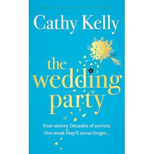 Kelly, Cathy The Wedding Party: The unmissable summer read from The Number One Irish Bestseller! Kelly, Cathy The Wedding Party: The unmissable summer read from The Number One Irish Bestseller!