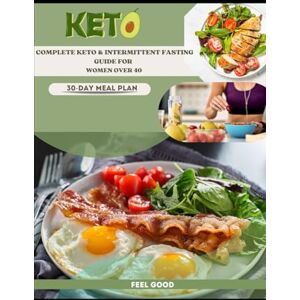 March, Hanna Keto & Intermittent Fasting for Women Over 40: The Complete 30-Day Meal Plan with 60 Easy Low-Carb Recipes to Lose Weight, Reset Your Metabolism and more March, Hanna Keto & Intermittent Fasting for Women Over 40: The Complete 30-Day Meal Plan with 60 Easy Low-Carb Recipes to Lose Weight, Reset Your Metabolism and more