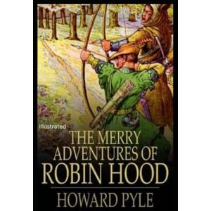 Pyle The Merry Adventures of Robin Hood Illustrated Pyle The Merry Adventures of Robin Hood Illustrated