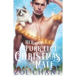 Chant, Zoe Her Purr-fect Christmas Mate Chant, Zoe Her Purr-fect Christmas Mate