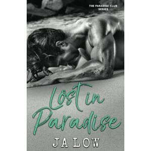 Low, JA Lost in Paradise : A Billionaire Romance: 2 (The Paradise Club) Low, JA Lost in Paradise : A Billionaire Romance: 2 (The Paradise Club)