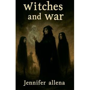 Allena, Jennifer Witches and War (1) (Warwitch Cycle) Allena, Jennifer Witches and War (1) (Warwitch Cycle)