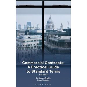 Saleem Sheikh Commercial Contracts: A Practical Guide to Standard Terms Saleem Sheikh Commercial Contracts: A Practical Guide to Standard Terms