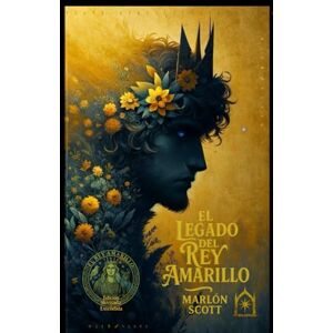 Scott El Libro del Rey Amarillo: Edición revisada y extendida del manuscrito prohibido Scott El Libro del Rey Amarillo: Edición revisada y extendida del manuscrito prohibido