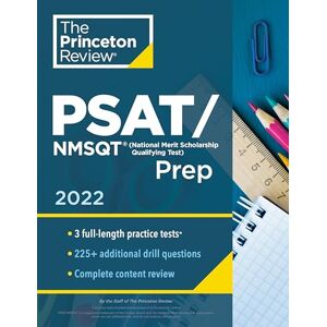 Princeton PSAT/NMSQT Prep, 2022: 3 Practice Tests + Review & Techniques + Online Tools (College Test Preparation) Princeton PSAT/NMSQT Prep, 2022: 3 Practice Tests + Review & Techniques + Online Tools (College Test Preparation)