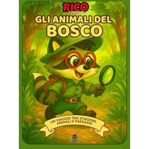Books, Rico Rico e gli Animali del Bosco – Libro educativo illustrato per bambini Scopri cervi, volpi, ricci e creature della foresta Books, Rico Rico e gli Animali del Bosco – Libro educativo illustrato per bambini Scopri cervi, volpi, ricci e creature della foresta