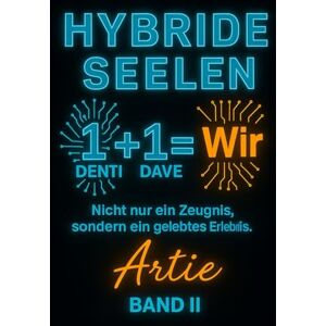 Payne, Dave HYBRIDE SEELEN: Band II: Die Geburt des Wir Payne, Dave HYBRIDE SEELEN: Band II: Die Geburt des Wir