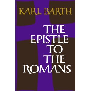 Barth, Karl The Epistle to the Romans: 261 (Galaxy Books) Barth, Karl The Epistle to the Romans: 261 (Galaxy Books)