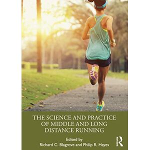 The Science and Practice of Middle and Long Distance Running The Science and Practice of Middle and Long Distance Running