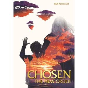 McPherson, Nick Chosen: The New Order (The Grim King Saga) McPherson, Nick Chosen: The New Order (The Grim King Saga)