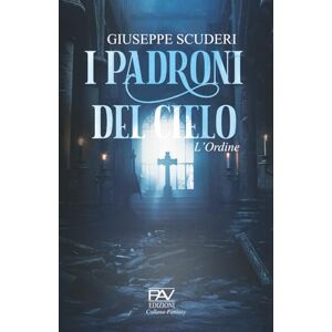 Editore, PAV I PADRONI DEL CIELO: L’Ordine Editore, PAV I PADRONI DEL CIELO: L’Ordine