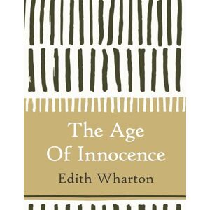 Wharton, Edith The Age Of Innocence (Large Print) Wharton, Edith The Age Of Innocence (Large Print)