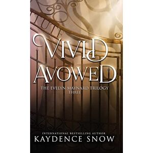 Snow, Kaydence Vivid Avowed: A Paranormal Romance (The Evelyn Maynard Trilogy) Snow, Kaydence Vivid Avowed: A Paranormal Romance (The Evelyn Maynard Trilogy)