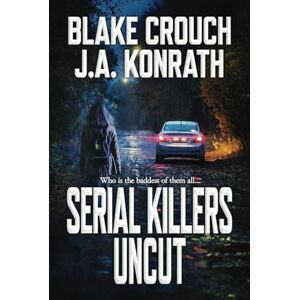 Crouch, Blake Serial Killers Uncut (Jack Daniels) Crouch, Blake Serial Killers Uncut (Jack Daniels)