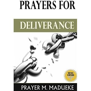 Madueke, Mr. Prayer M. Prayers for Deliverance: 9 (ALONE WITH GOD) Madueke, Mr. Prayer M. Prayers for Deliverance: 9 (ALONE WITH GOD)