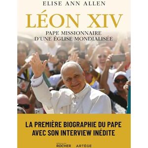Allen, Madame Élise Ann Léon XIV, pape missionnaire d'une Église mondialisée Allen, Madame Élise Ann Léon XIV, pape missionnaire d'une Église mondialisée